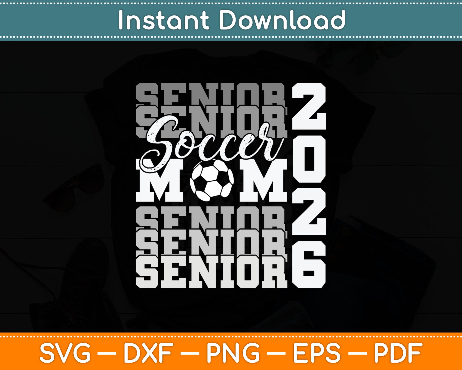 Senior Mom 2026 Soccer Class Of 2026 Funny Graduation Svg Digital Cutting File