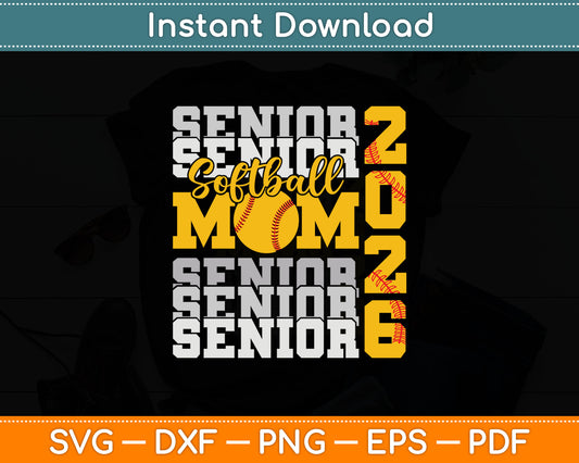 Senior Mom 2026 Softball Class Of 2026 Funny Graduation 2026 Svg Digital Cutting File