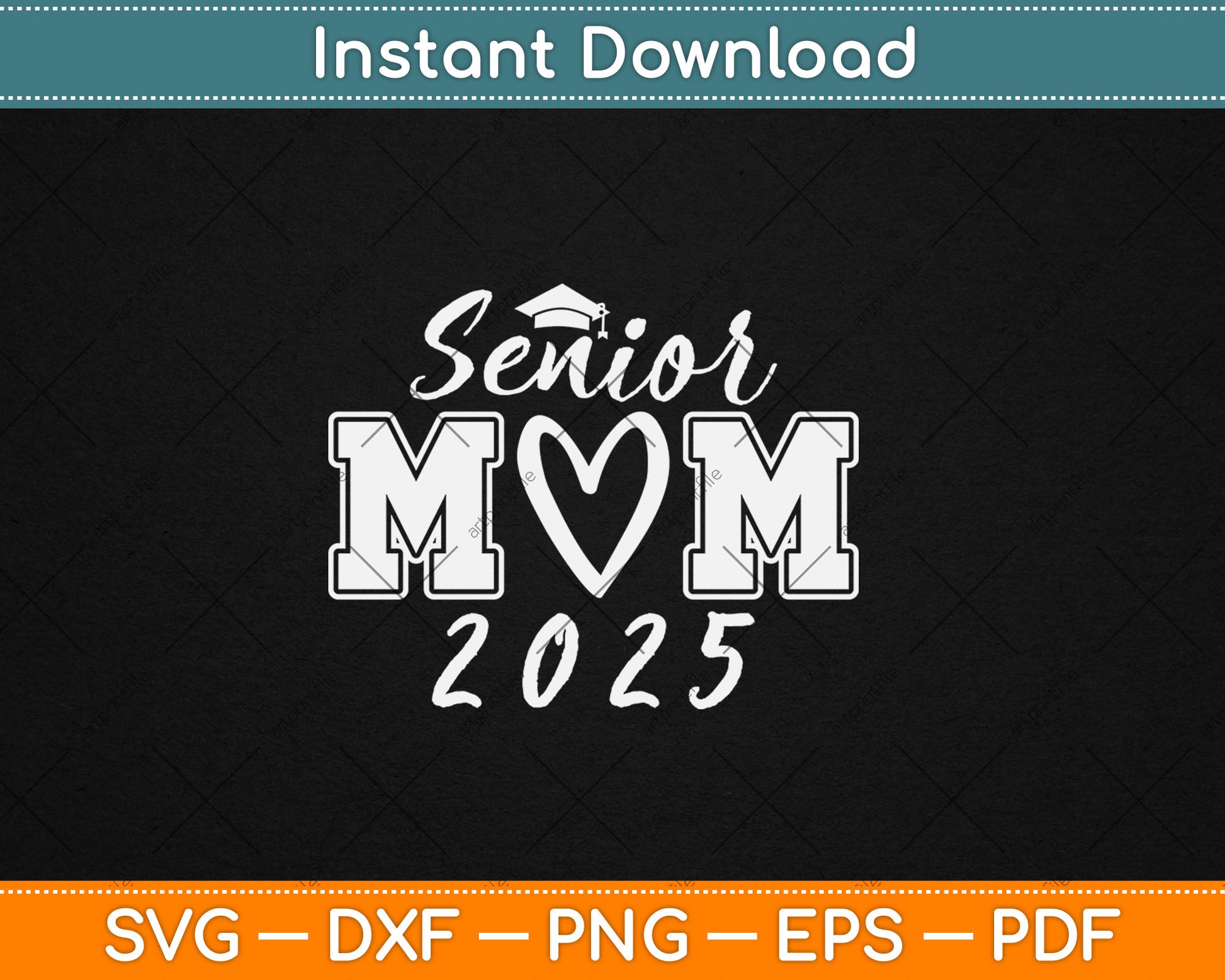 Senior Mom 25 Class Of 2025 Graduation For Mom Mommy Mother Svg Digital Cutting File