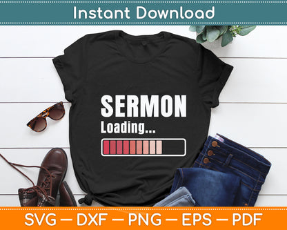 Sermon Loading - Funny Pastor Preacher Minister Clergy Svg Digital Cutting File