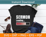 Sermon Loading - Funny Pastor Preacher Minister Clergy Svg Digital Cutting File