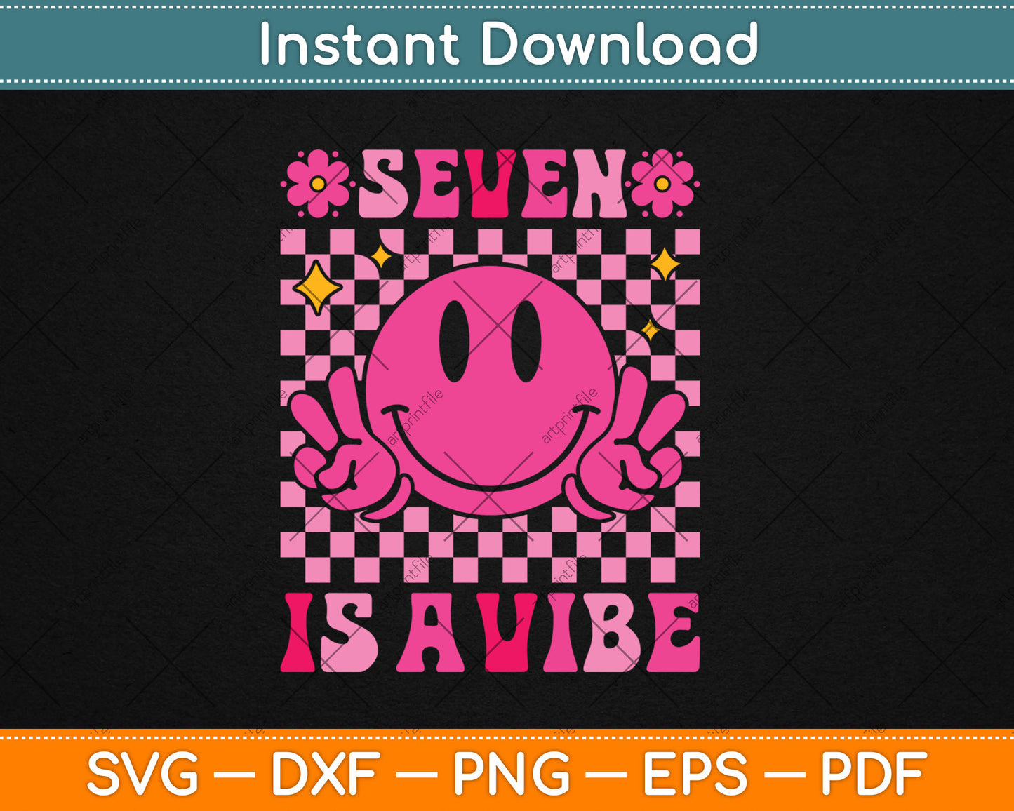 Seven Is A Vibe 7th Birthday Groovy 7 Years Old Smile Face Svg Digital Cutting File