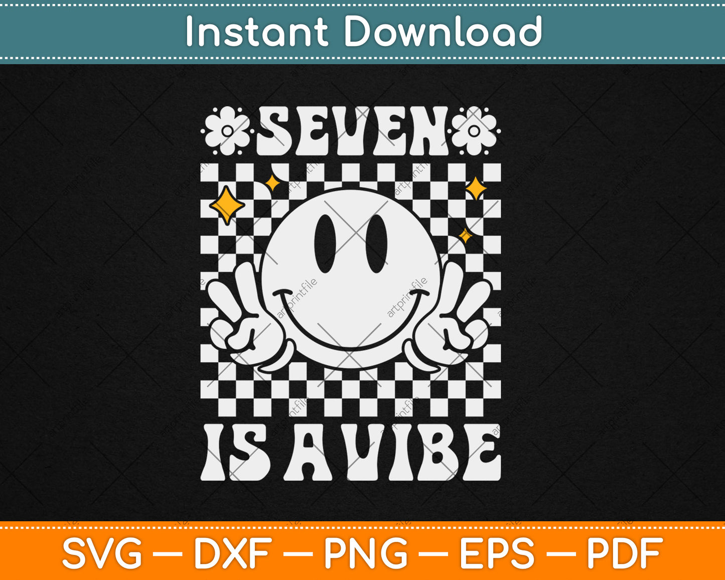 Seven Is A Vibe 7th Birthday Groovy 7 Years Old Smile Face Svg Digital Cutting File