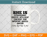 She Is Extraordinary Creative Intelligent Confident Kind Svg Craft Digital Cutting File