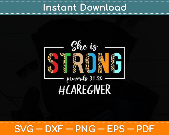 She Is Strong Proverbs 31-25 Christian Caregiver Svg Digital Cutting File