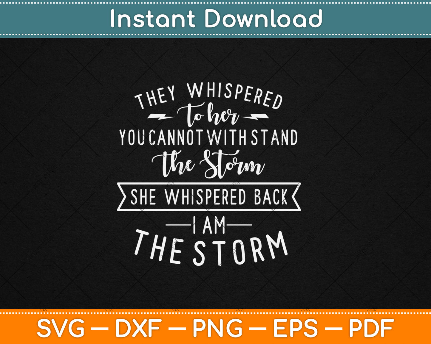 She Whispered I Am The Storm Motivational Quote Svg Digital Cutting File