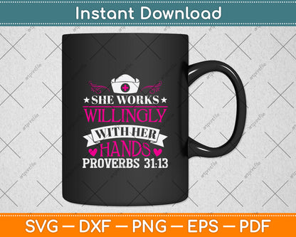 She Works Willingly With Her Hands Proverbs 31:13 Svg Png Dxf Digital Cutting File