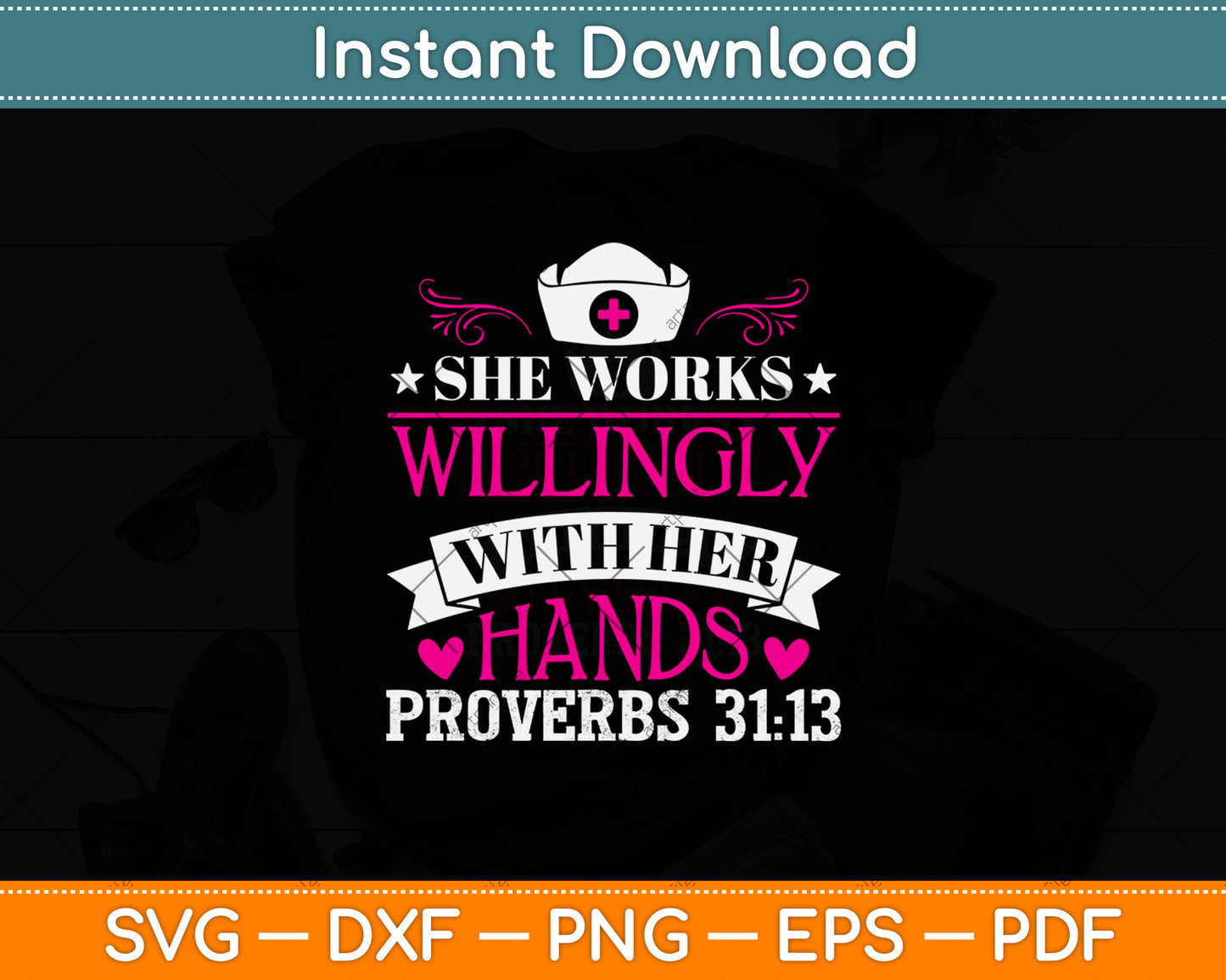 She Works Willingly With Her Hands Proverbs 31:13 Svg Png Dxf Digital Cutting File