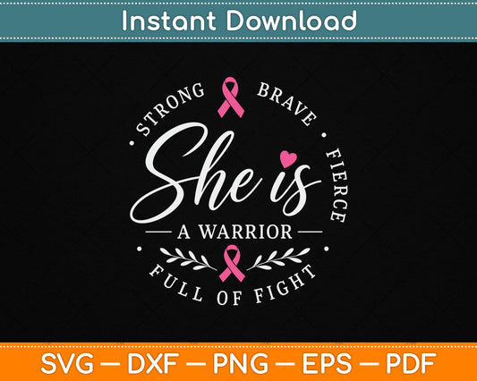 She Is A Warrior SVG design for breast cancer awareness and survivor support