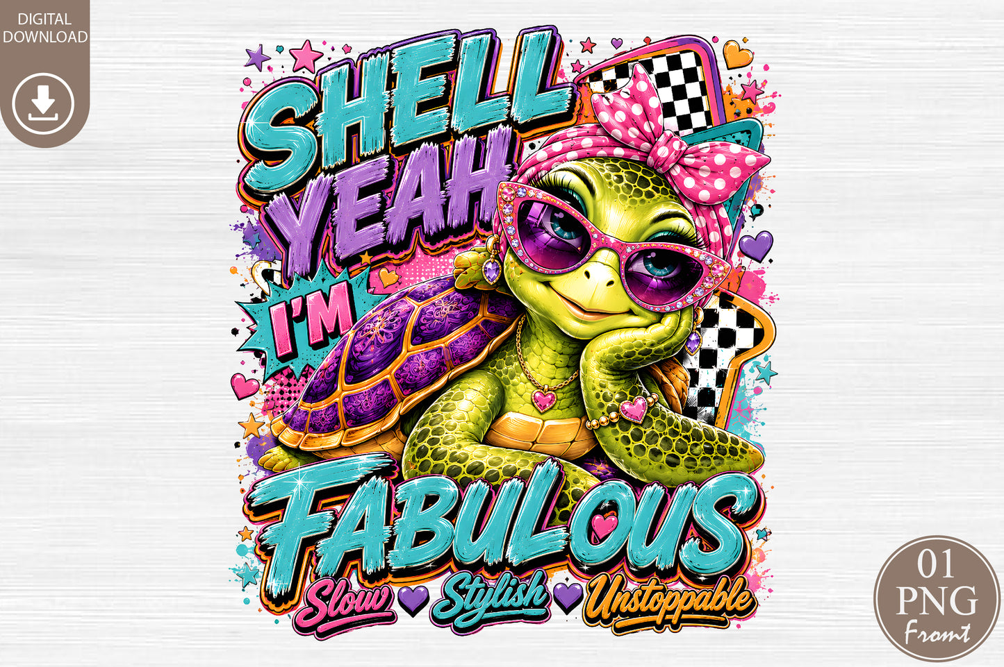 Shell Yeah I'm Fabulous PNG Cute Sea Turtle Sassy Sublimation
