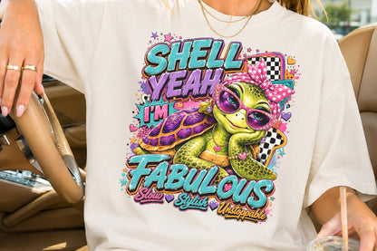 Shell Yeah I'm Fabulous PNG Cute Sea Turtle Sassy Sublimation