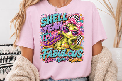 Shell Yeah I'm Fabulous PNG Cute Sea Turtle Sassy Sublimation