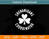 Shenanigans Coordinator Funny St Patrick's Day Svg Digital Cutting File