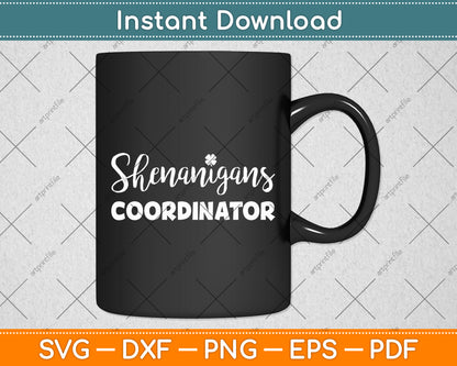 Shenanigans Coordinator St Patrick's Day Svg Digital Cutting File