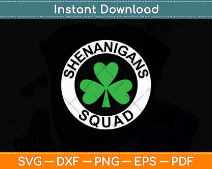 Shenanigans Squad Funny St. Patrick's Day Svg Digital Cutting File