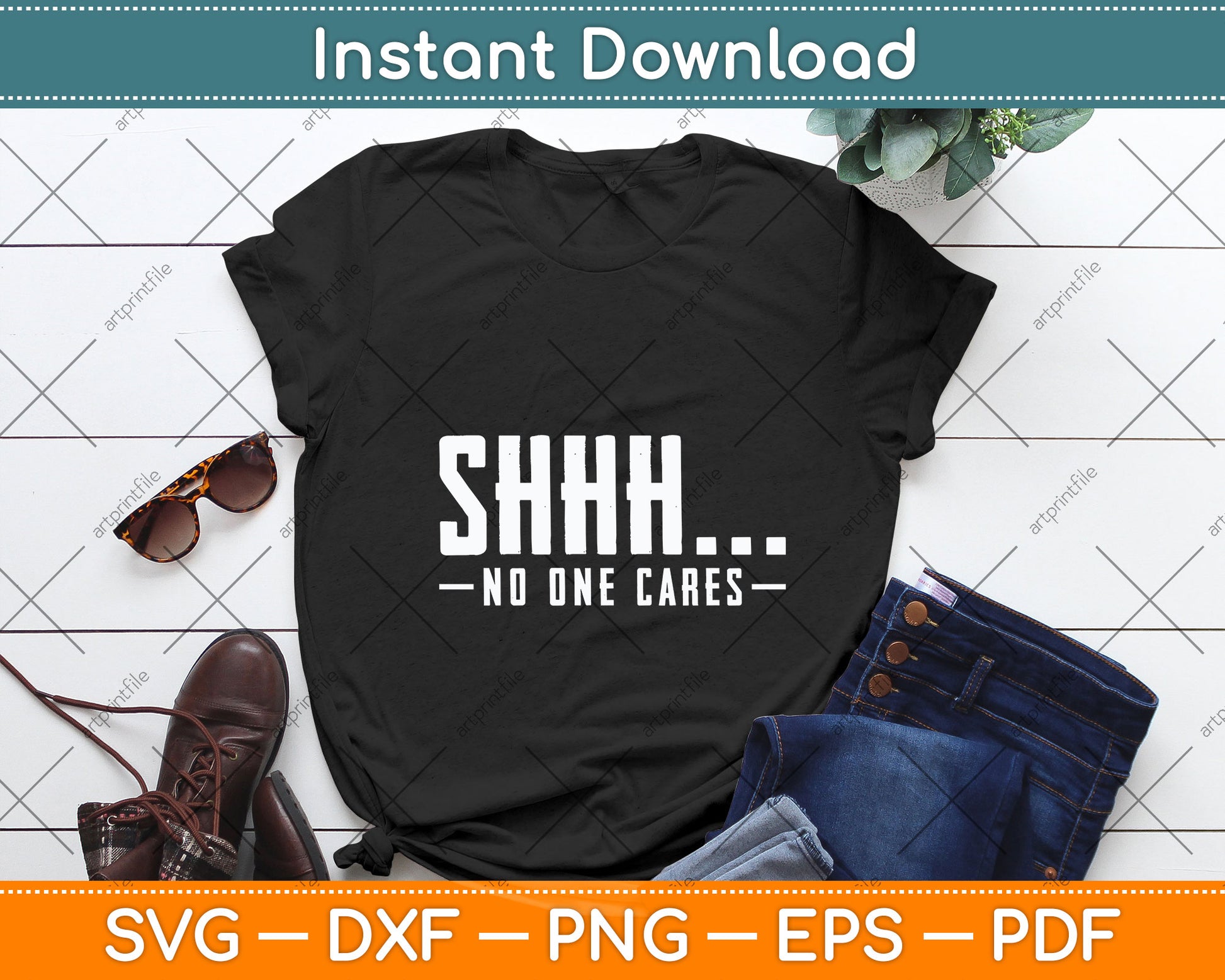 Shhh No One Cares Novelty Sarcastic Funny Svg Png Dxf Digital Cutting File