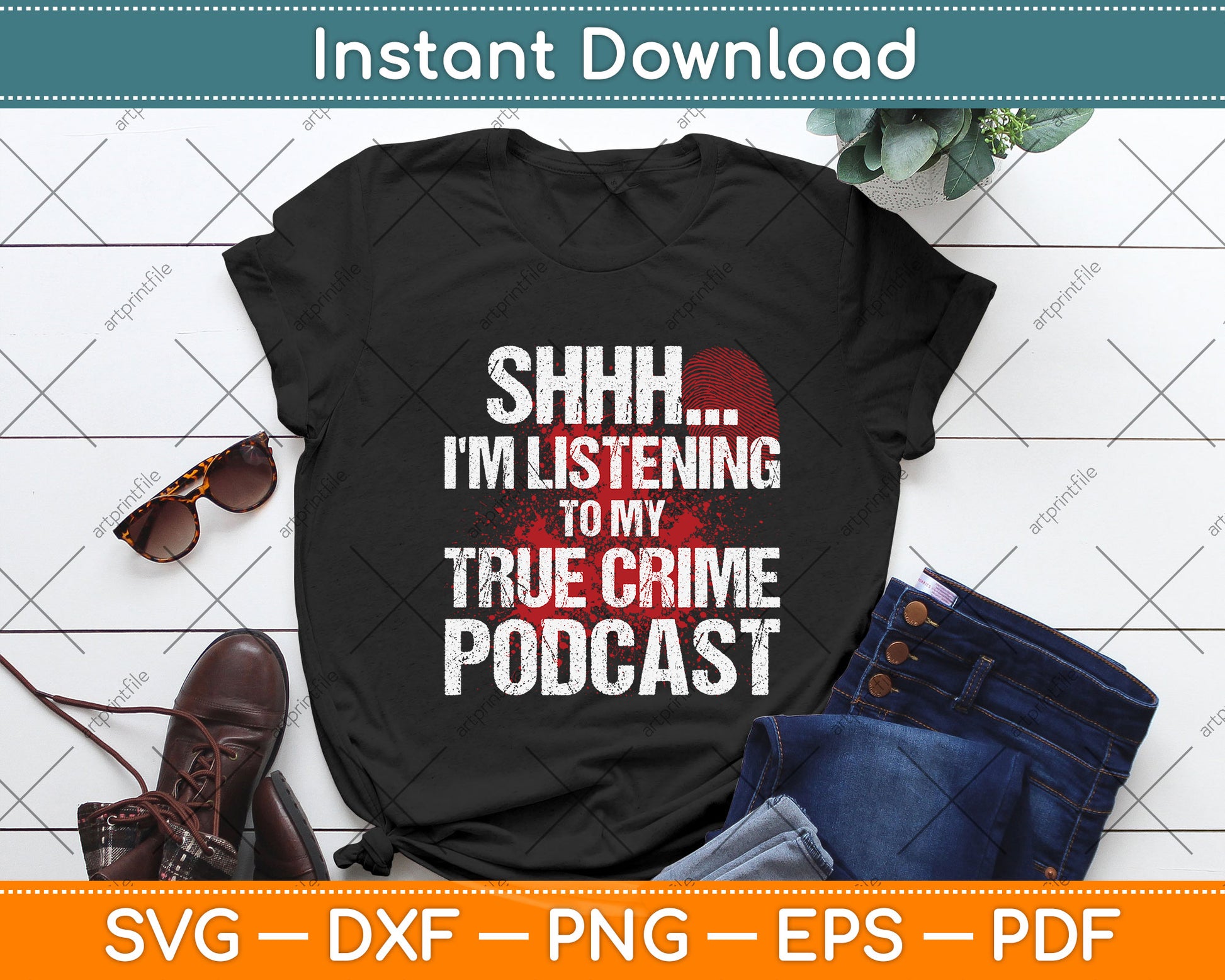 Shhh I'm Listening To My True Crime Podcast Funny Svg Png Dxf Digital Cutting File