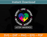 Respect Love Support Autism Awareness Month Svg Digital Cutting File