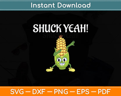 Shuck Yeah! Funny Corn Lover Svg Digital Cutting File
