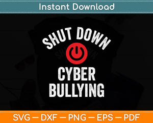 Shut Down Cyber Bullying Svg Digital Cutting File