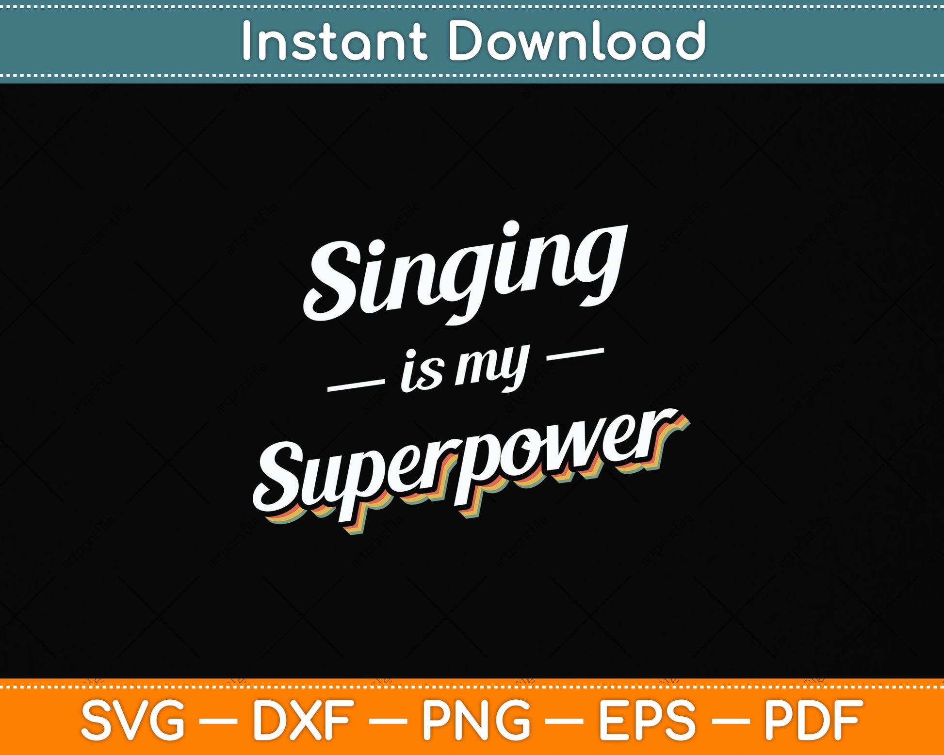Singing is my Superpower Singing Vintage Svg Png Dxf Digital Cutting File