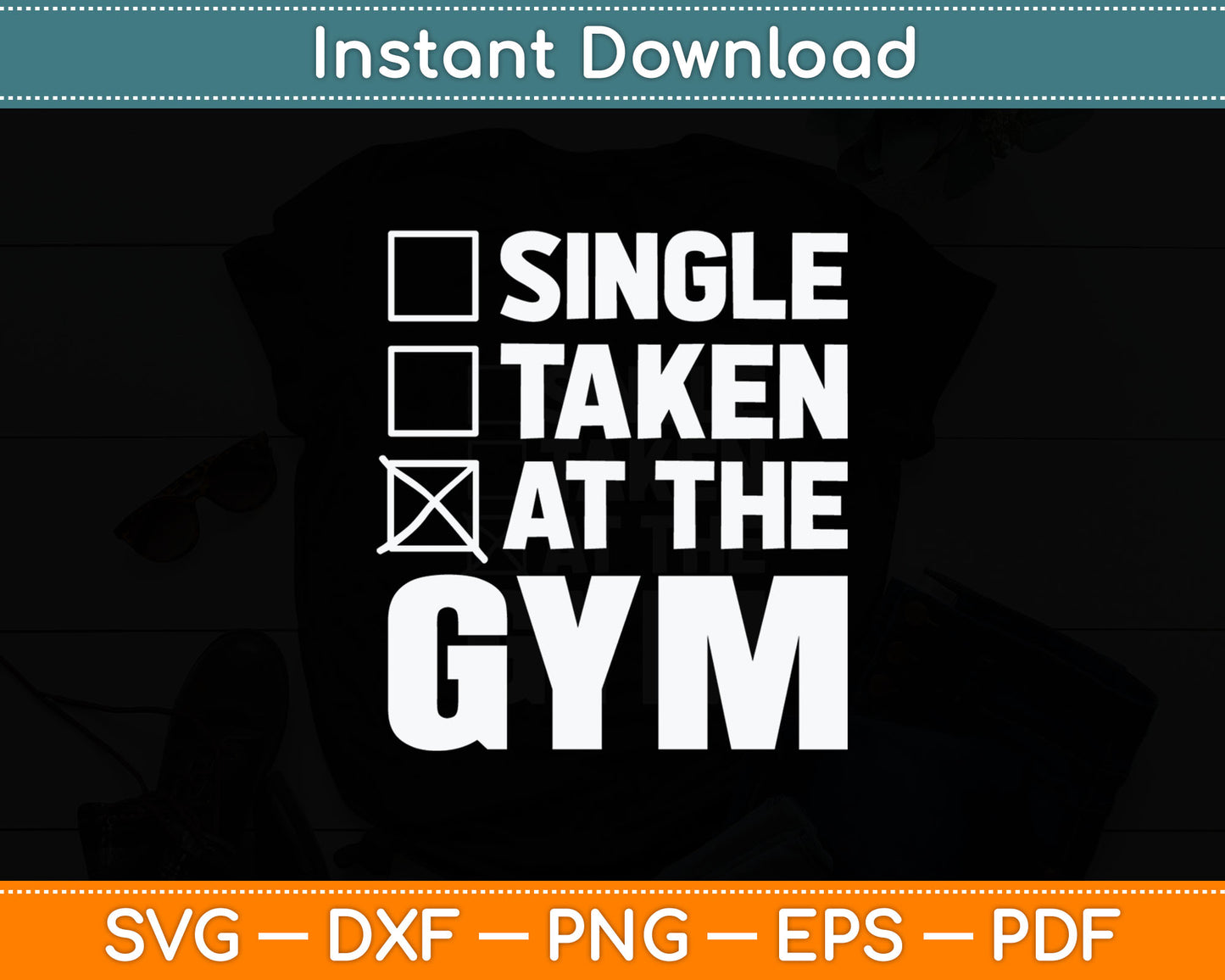 Single Taken At The Gym Workout Fitness Svg Digital Cutting File
