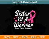 Sister Of A Warrior Breast Cancer Awareness Svg Digital Cutting File