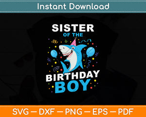 Sister Of The Birthday Boy Shark Svg Digital Cutting File