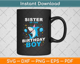 Sister Of The Birthday Boy Shark Svg Digital Cutting File