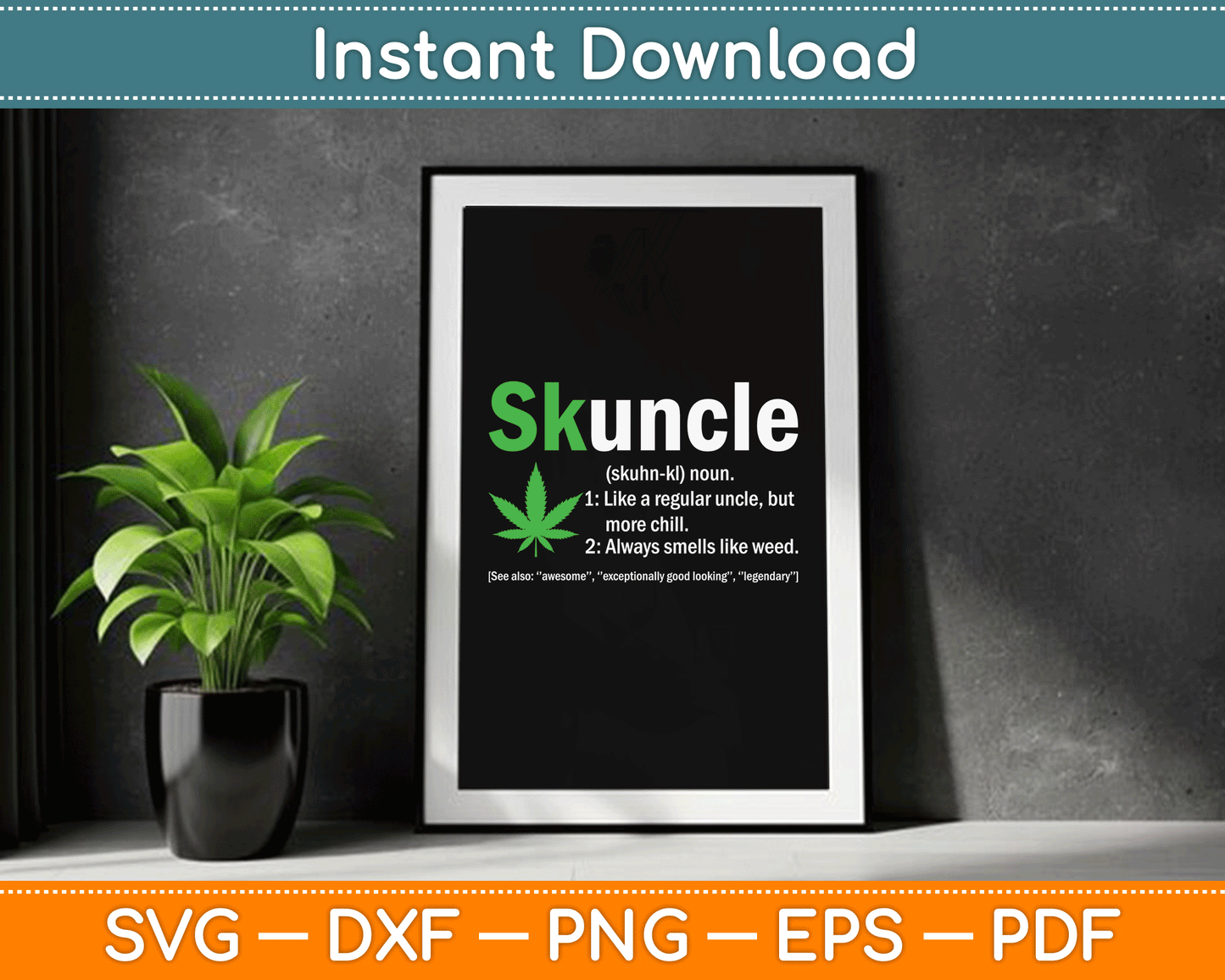 Skuncle Definition Funny Weed Pot Cannabis Marijuana Uncle SVG Digital Cutting File