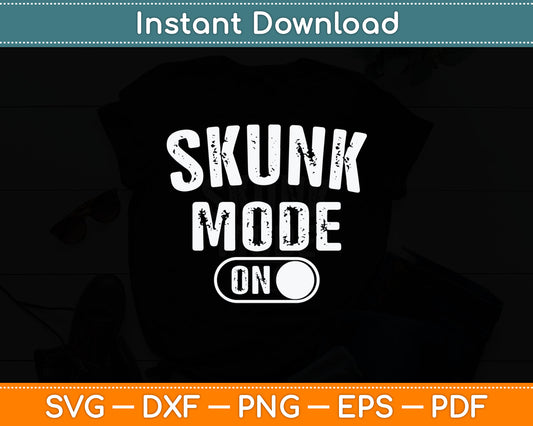 Skunk Mode On Costume Funny Scent Defender Gift Animal Lover Svg Digital Cutting File