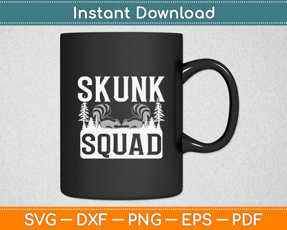 Skunk Squad Funny Skunk Animal Lovers Svg Digital Cutting File