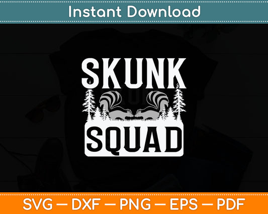 Skunk Squad Funny Skunk Animal Lovers Svg Digital Cutting File