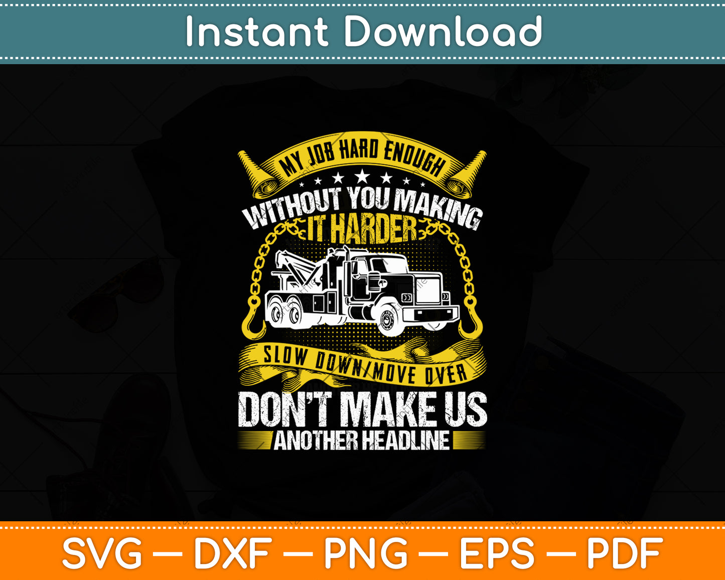 Tow Lives Matter-Slow Down More Over Funny Svg Digital Cutting File