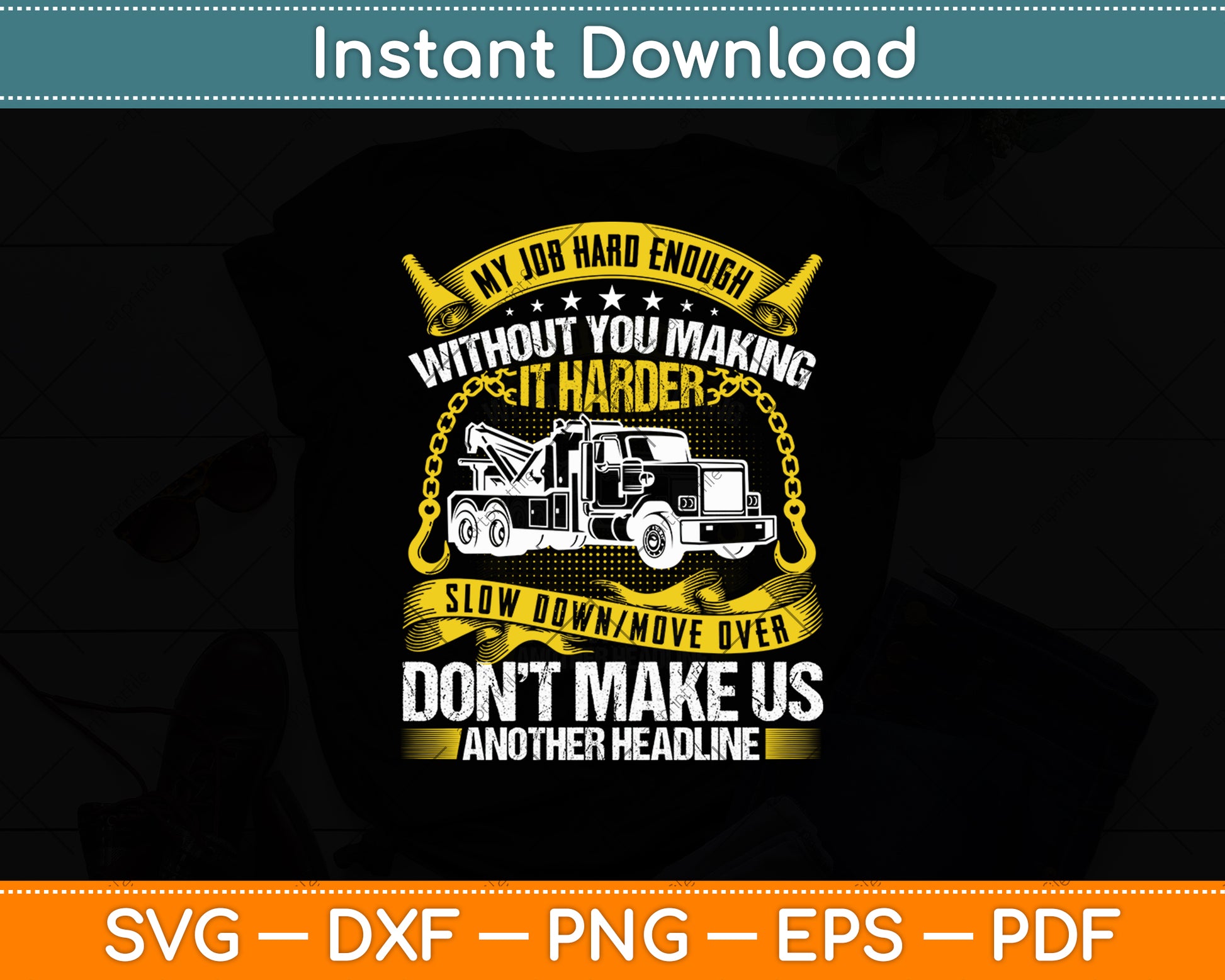 Tow Lives Matter-Slow Down More Over Funny Svg Digital Cutting File