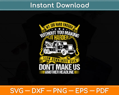 Tow Lives Matter-Slow Down More Over Funny Svg Digital Cutting File