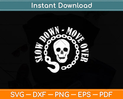 Tow Truck Driver Wrecker Towing - Slow Down Move Over Svg Digital Cutting File