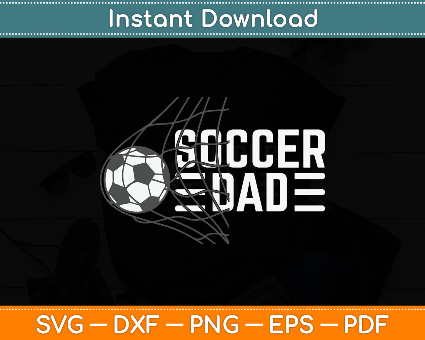 Custom Soccer Dad Father's Day Svg Digital Cutting File