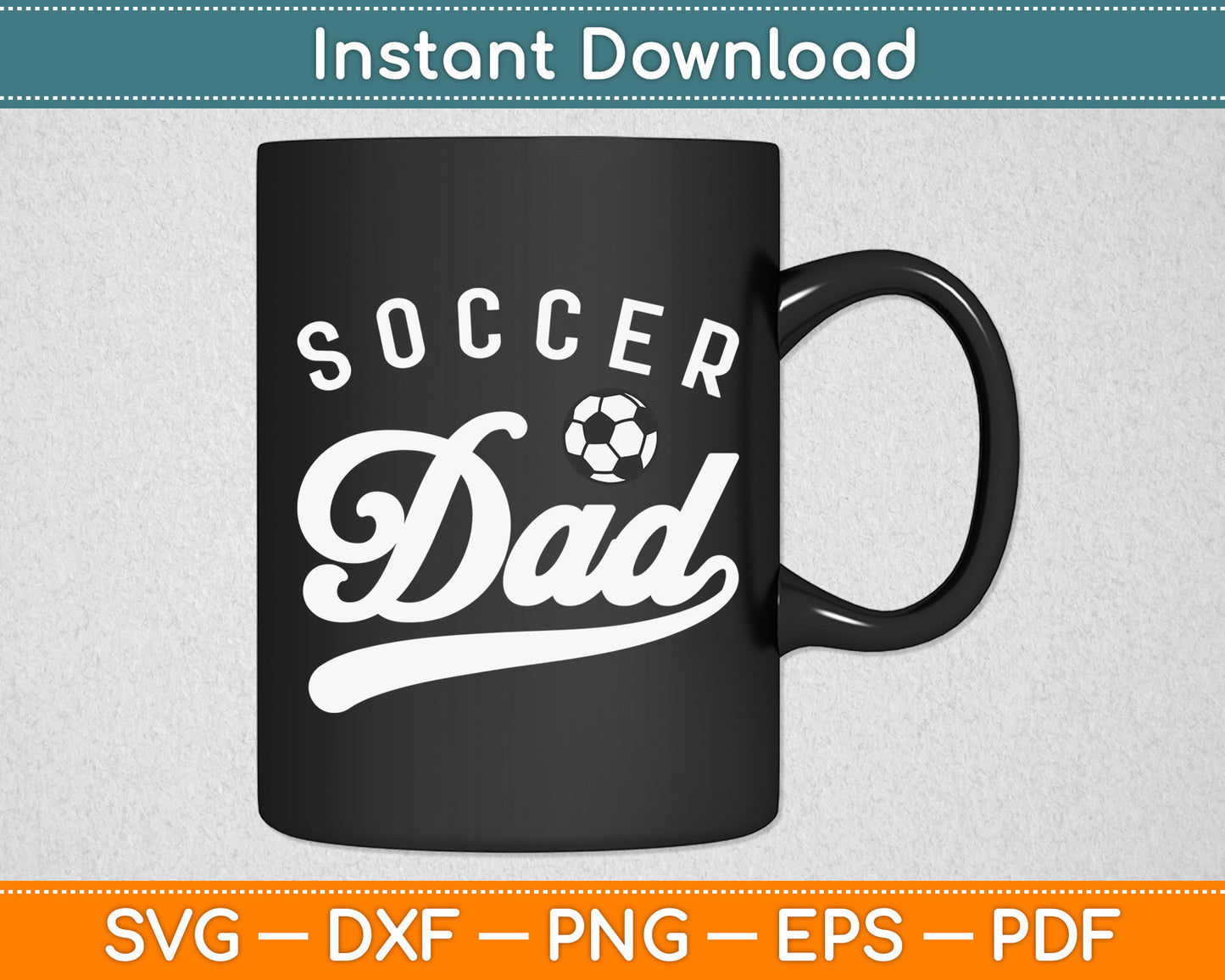 Custom Soccer Dad Gifts Daddy Father's Day Svg Digital Cutting File