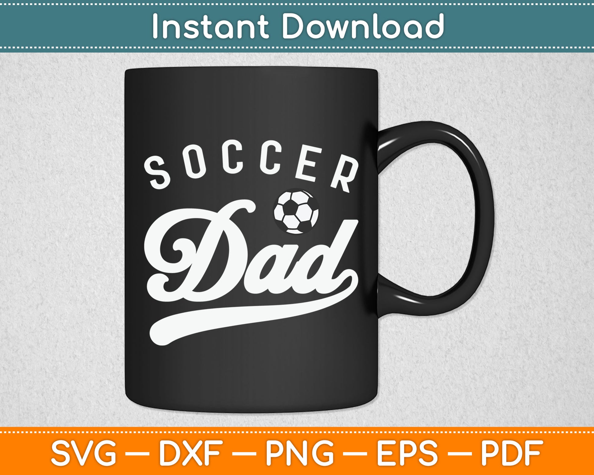 Custom Soccer Dad Gifts Daddy Father's Day Svg Digital Cutting File