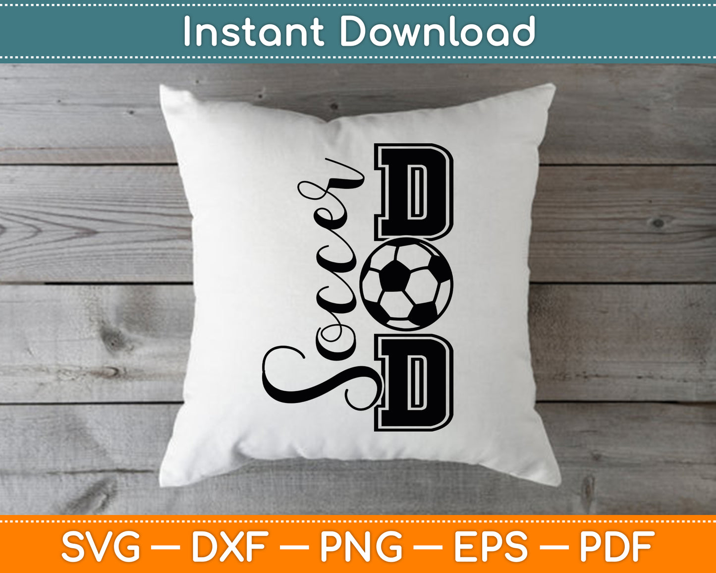 Soccer Dad Father's Day SVG Digital Cutting File