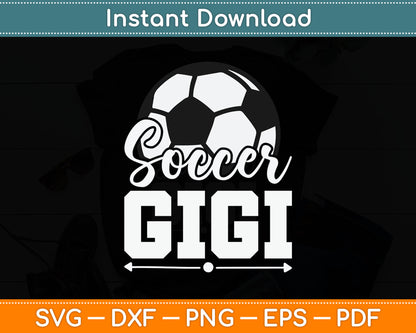 Soccer Gigi Soccer Player Game Day Mother's Day SVG PNG Digital Cutting File