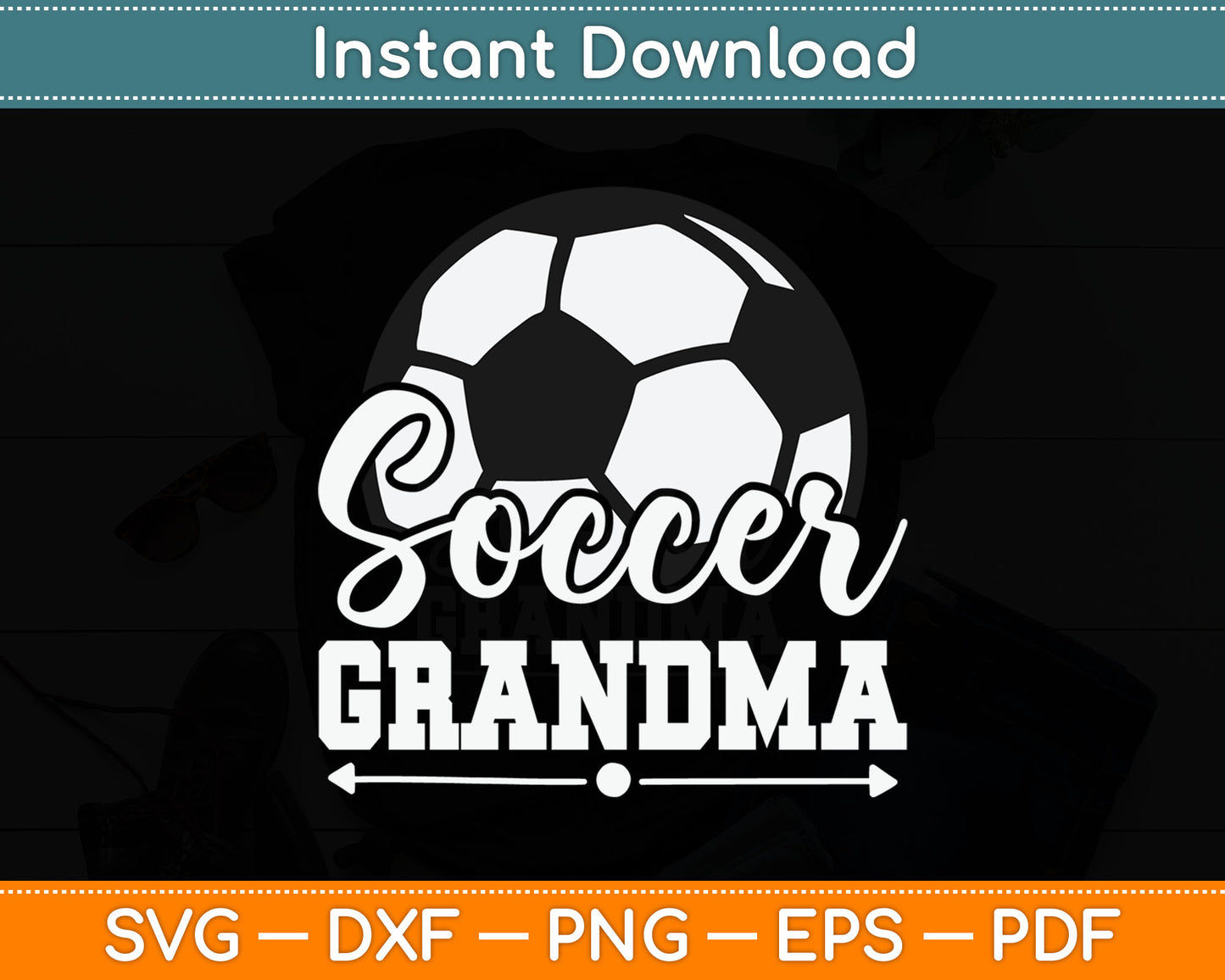Soccer Grandma Soccer Player Game Day Mother's Day Svg Digital Cutting File