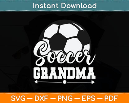 Soccer Grandma Soccer Player Game Day Mother's Day Svg Digital Cutting File