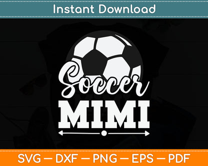Soccer Mimi Soccer Player Game Day Mother's Day SVG Digital Cutting File