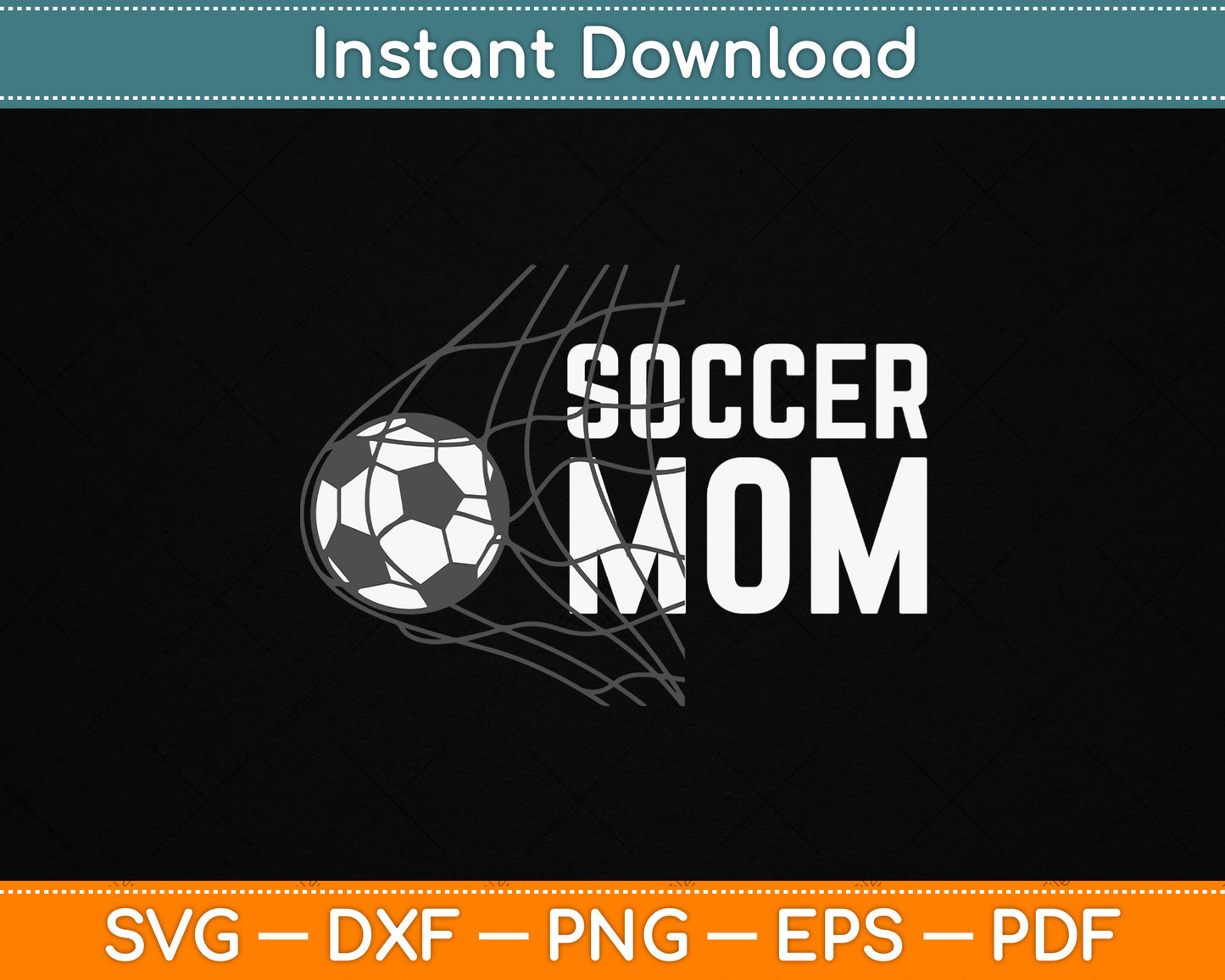 Soccer Mom Mother's Day SVG Digital Cutting File