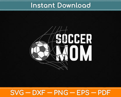 Soccer Mom Mother's Day SVG Digital Cutting File