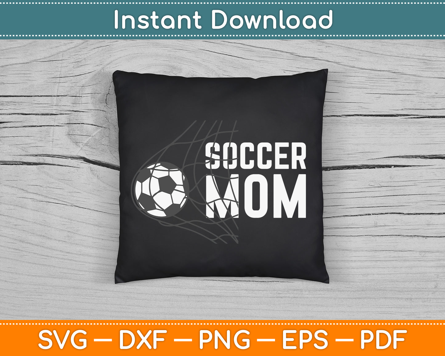 Soccer Mom Mother's Day SVG Digital Cutting File