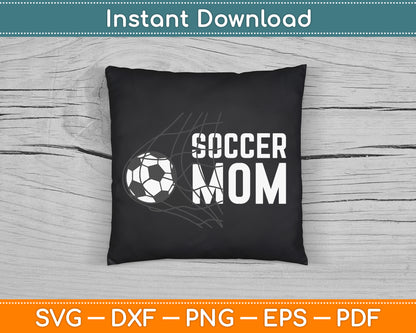 Soccer Mom Mother's Day SVG Digital Cutting File