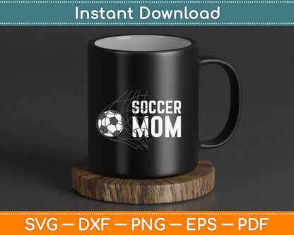 Soccer Mom Mother's Day SVG Digital Cutting File
